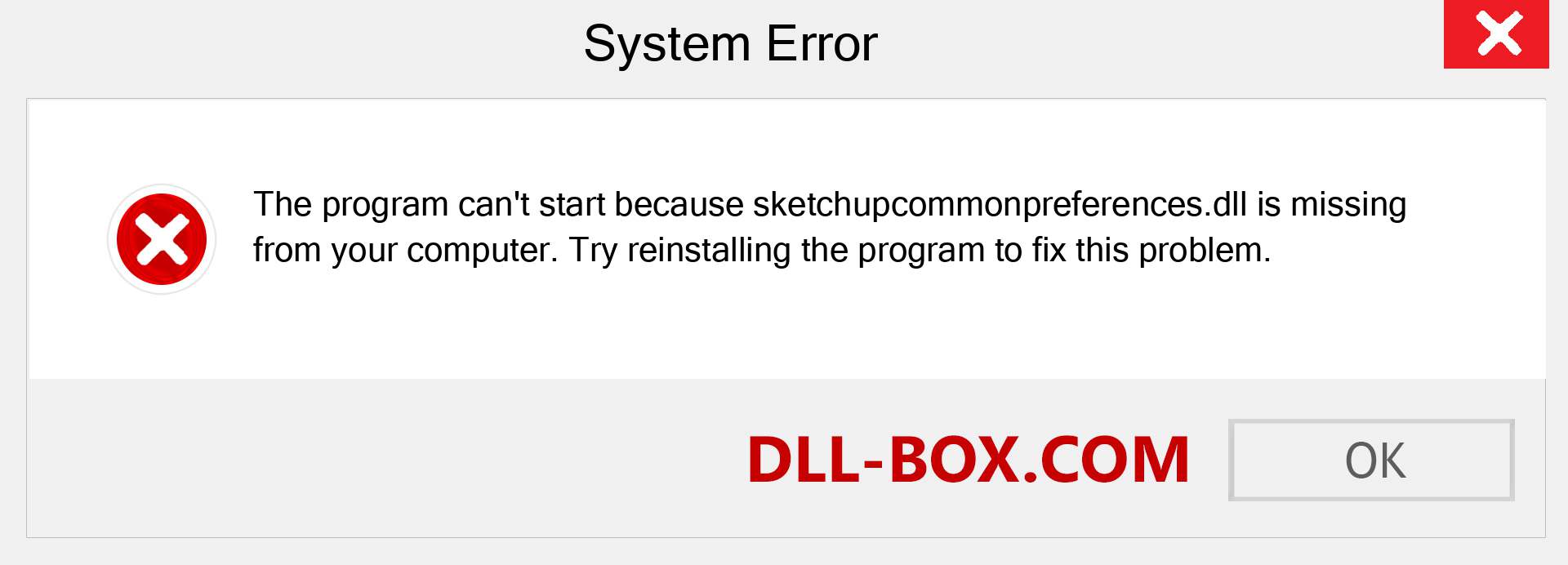 sketchupcommonpreferences.dll file is missing?. Download for Windows 7, 8, 10 - Fix  sketchupcommonpreferences dll Missing Error on Windows, photos, images