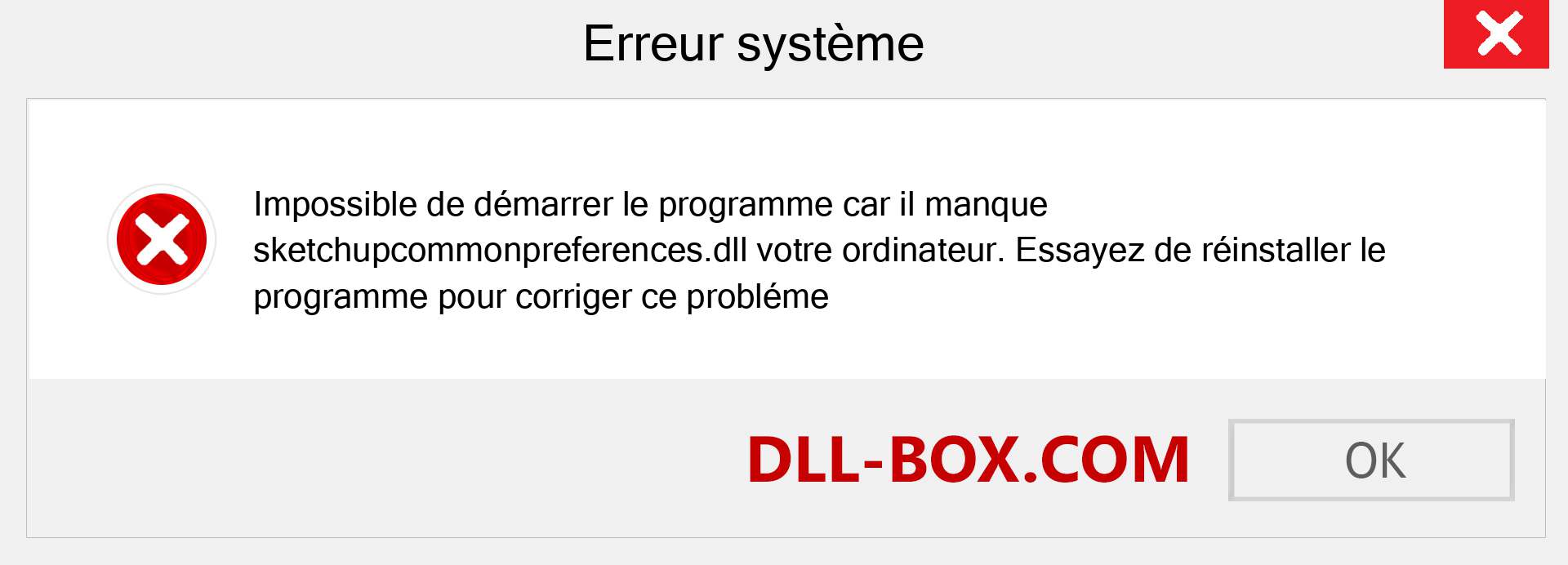 Le fichier sketchupcommonpreferences.dll est manquant ?. Télécharger pour Windows 7, 8, 10 - Correction de l'erreur manquante sketchupcommonpreferences dll sur Windows, photos, images